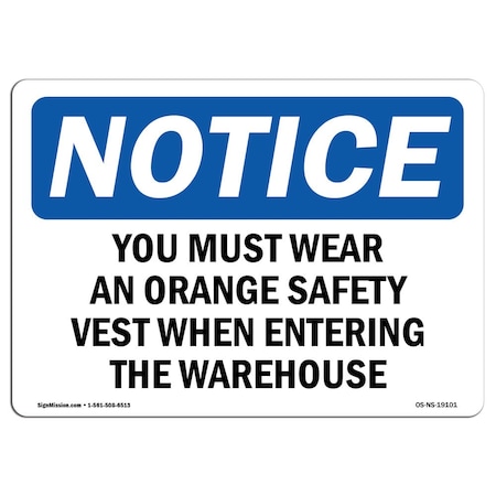 OSHA Notice Sign, You Must Wear An Orange Safety Vest When, 10in X 7in Decal